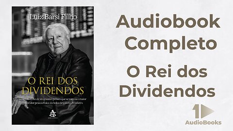 O rei dos dividendos - Luiz Barsi Filho - Audiobook Completo