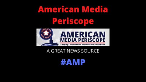 American Media Periscope (Conservative News Source!)