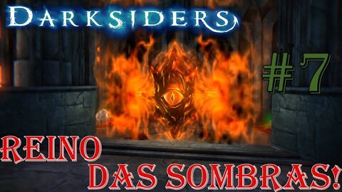 Reino das Sombras! - Darksiders #7