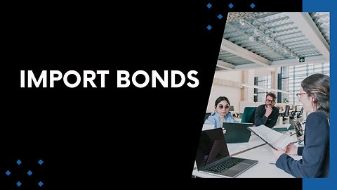 Import Bond and Supply Chain Optimization: A Guide for Businesses