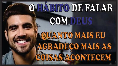 Hábito de falar com Deus | Caio Castro| (Agradecimento) | Positivamente Podcast