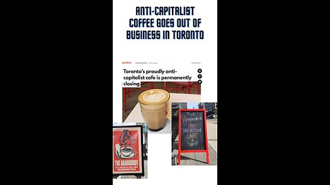 Anti-Capitalist coffee goes out of business in Toronto