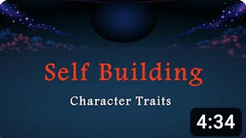 Self Building - Character Traits - Part 3