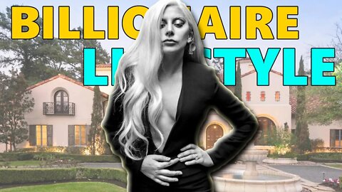 The Billionaire Lifestyle of Lady Gaga Will Shock You
