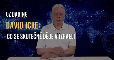 David Icke: Co se skutečně děje v Izraeli? (CZ DABING)