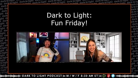 Dark to Light: Fun Friday!