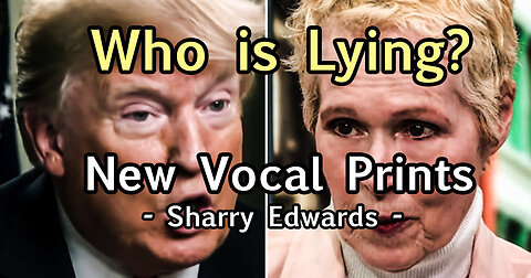 Vocal Prints: Who is Lying? Trump or Carroll? Plus Latest Health Fad Debunked w/ Sharry Edwards