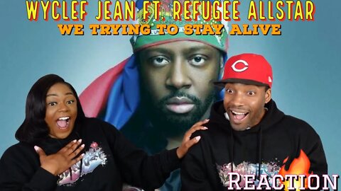 Wyclef Jean Ft. Refugee Allstars “We Trying To Stay Alive” Reaction | Asia and BJ