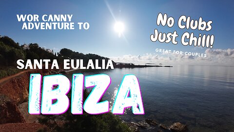 Chilled Ibiza in Santa Eulalia For Couples No Clubs