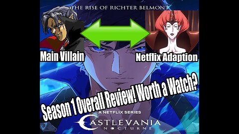 My Castlevania: Nocturne Review and Final Thoughts on Season 1!