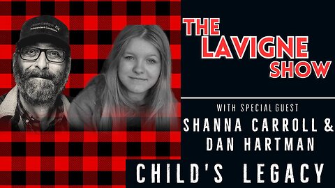 Replay: Child's Legacy w/ Shanna Carroll & Dan Hartman
