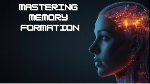 Unleashing Your Memory Power: 10 Tips on Mastering Memory Formation