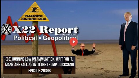 Ep. 2939b - [DS] Running Low On Ammunition, Wait For It, Many Are Falling Into The Trump Quicksand