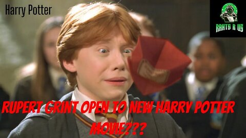 Rupert Grint Open To Another Harry Potter Movie???