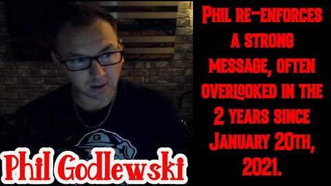 Phil Godlewski Latest Intel: Phil re-enforces a STRONG Message!