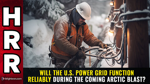 Will the U.S. power grid function reliably during the coming arctic blast?