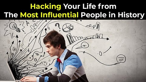 100 Life Lessons: Hacking Your Life from The Most Influential People in History
