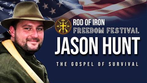 Rod of Iron Freedom Festival 2023 Day 2 Jason Hunt The Gospel of Survival
