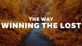 The Way: Winning The Lost