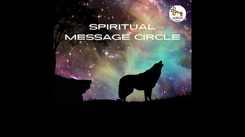 12 November 2022 ~ Spiritual Message Circle ~ Ep 45