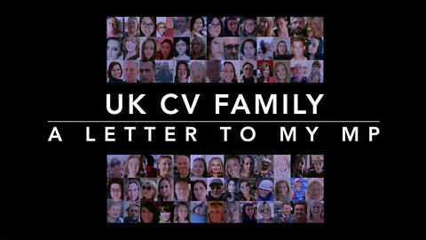 UK CV Family: A Letter To My MP (COVID-19 Vaccine Injury Documentary)