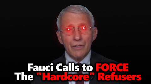 Fauci Says Biden's Unilateral Mandate For 100M Isn't Extreme Enough: Mandate The "Hardcore" Refusers