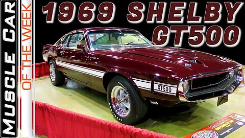 1969 Shelby GT500 Muscle Car Of The Week Episode 364