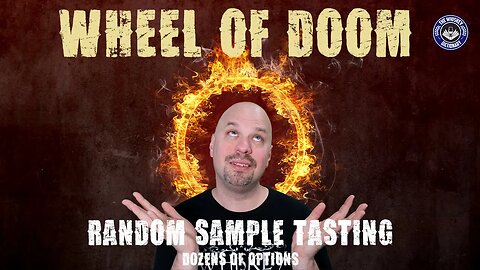 The Wheel of DOOM! (Random Sample Selection!) | The Whiskey Dictionary