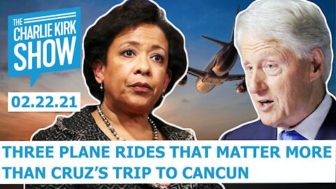 Three Plane Rides That Matter More Than Cruz's Trip to Cancun | The Charlie Kirk Show