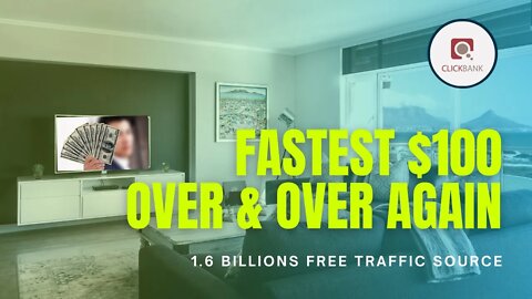 Fastest Method To $100 Over & Over Again, Clickbank Step By Step, Affiliate Marketing, Free Traffic