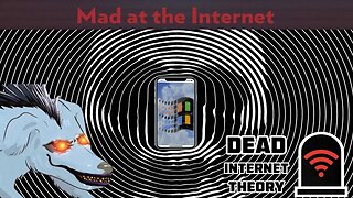 The Dead Internet Theory - Mad at the Internet