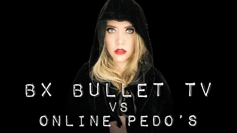 BX Bullet TV vs Online Pedo Sympathizers & Groomers! On Chrissie Mayr Podcast