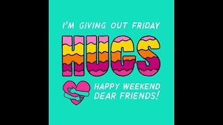 I'm giving out Friday hugs [GMG Originals]