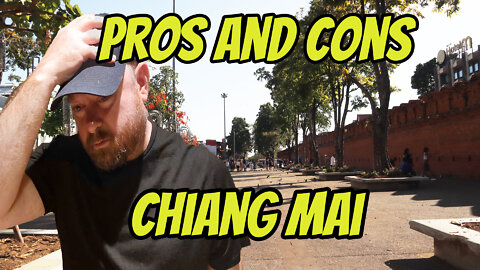 Chiang Mai, Thailand and its Pros and Cons