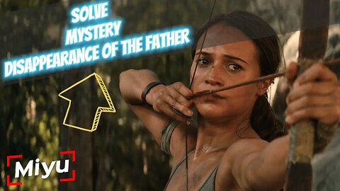 Smart girl Struggling to solve the MYSTERY of the MISSING FATHER - Movie Explained TOMB RAIDER 2018