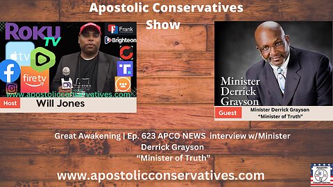 Great Awakening | Ep. 623 APCO NEWS interview w/Minister Derrick Grayson “Minister of Truth”