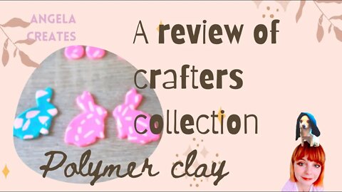 CRAFTERS COLLECTION POLYMER CLAY REVIEW!
