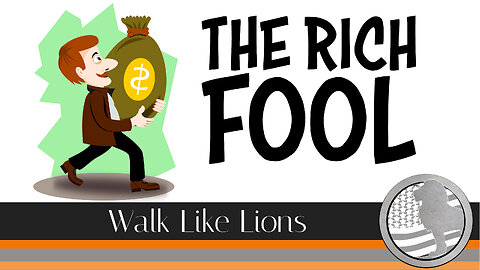 "The Rich Fool" Walk Like Lions Christian Daily Devotion with Chappy Sep 25, 2023