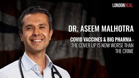 EARLY ACCESS Dr Aseem Malhotra Covid Vaccines Big Pharma The Cover Up Is Worse Than The Crime