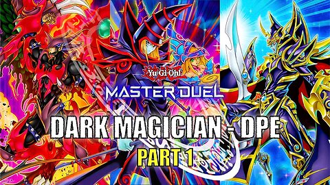 DARK MAGICIAN - DPE! GAMEPLAY | PART 1 | YU-GI-OH! MASTER DUEL! ▽ SEASON 15 (MAR. 2023)