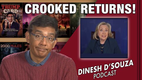 CROOKED RETURNS! D’Souza Podcast Ep444