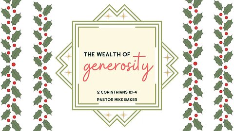 The Wealth of Generosity - 2 Corinthians 8:1-4