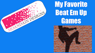 My favorite Beat em up games