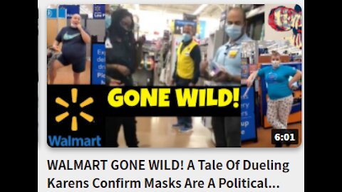 WALMART GONE WILD! A- Tale Of Dueling Karens Confirm Masks Are A Political Dividing Line