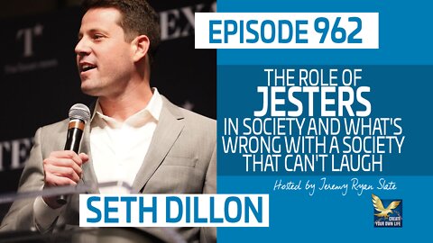 Seth Dillon | The Role of Jesters in Society and What's Wrong with A Society That Can't Laugh