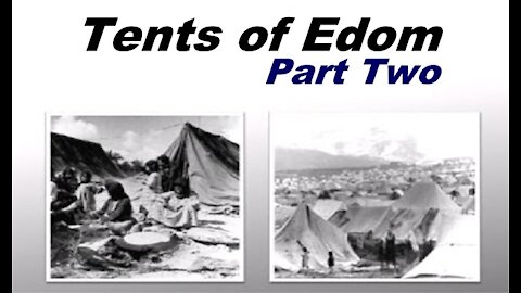 The Last Days Pt 190 - Psalm 83 - Tents of Edom Pt 2