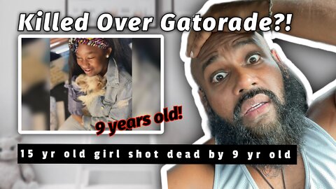 9 Yr Old shoots & Kills 15 year old girl over Gatorade! Police say accident! Family disagrees!?