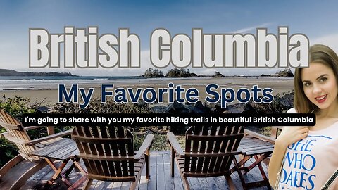 Hiking Trails in British Columbia: My Favorite Spots