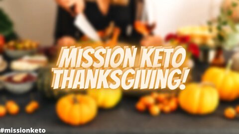 MISSION KETO THANKSGIVING FROM START TO FINISH! | THANKSGIVING VLOG