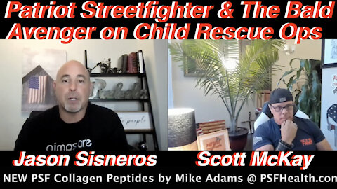 9.17.21 Patriot Streetfighter w/ "Bald Avenger" Jason Sisneros, Child Rescue Ops